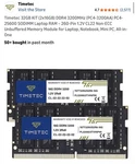 Timetec 32GB (2X16GB) DDR4 3200MHZ So-dimm Non-ecc Laptop Memory. Fixed Price $150.00.