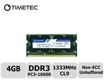 Timetec 4GB DDR3 1333MHZ PC3-10600 Non-ecc 1.5V 2RX8 Sodimm Laptop Memory Ram. Fixed Price $25.99.